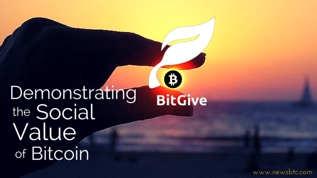 bitgive foundation demonstrating the social value of bitcoin