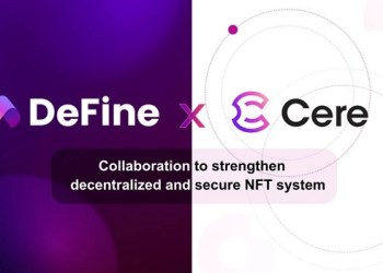 DeFine Partners With Cere Network To Build a Decentralized and Secure NFT Ecosystem