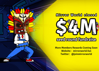 AI-powered GameFi Mirror World Closed $4M Seed Funding