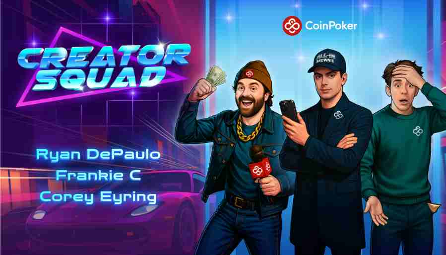 CoinPoker lanzó Creator Squad con Corey Eyring, Frankie C. y Ryan Depaulo