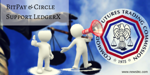 Bitpay and circle endorse ledgerx