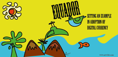Equador Sets an Example for Digital Currency Adoption