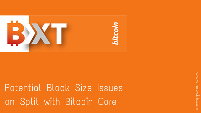 Potential Block Size Issues on Split with Bitcoin Core. Newsbtc Bitcoin XT News.