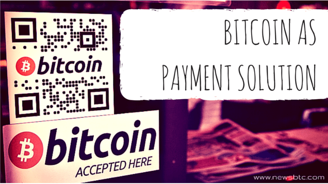 BITCOIN AS A PAYMENT SOLUTION