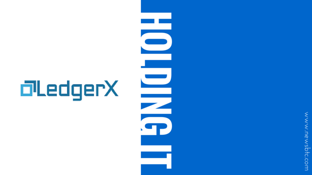 LedgerX Receives Temporary License | NewsBTC