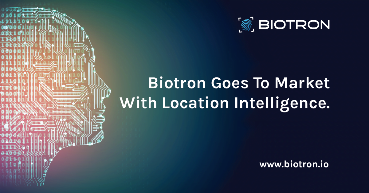 Biotron’s First Products Use Location Intelligence
