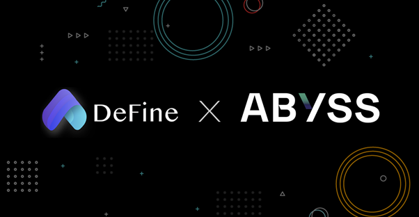 DeFine and Abyss Company, a Comprehensive Entertainment Company, Signed a Partnership to Implement and Expand NFTs | NewsBTC