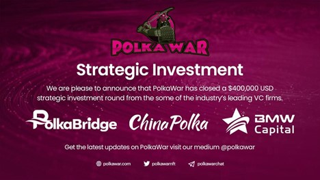 PolkaWar – An Innovative NFT Fighting Game Platform – Raised $400k From Strategic Partners