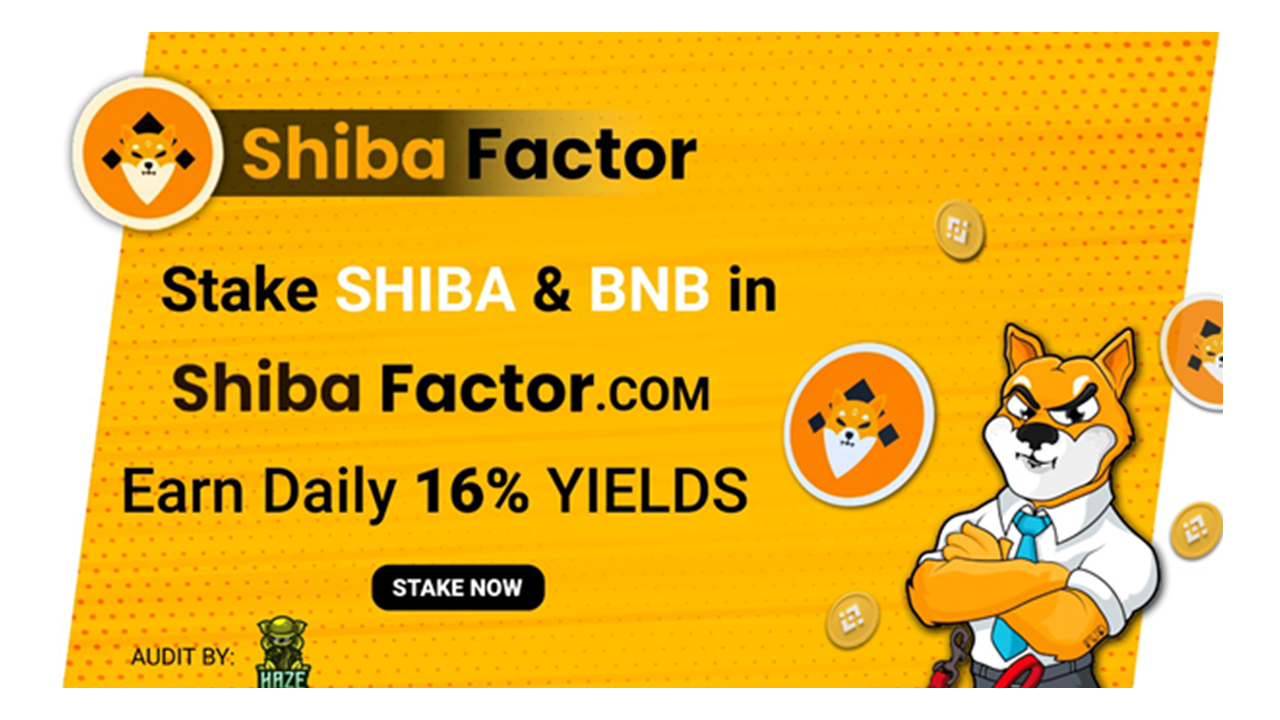 SHIBAFACTOR.COM Most Stable & Profitable Yield Farming Dapp on Binance Smart Chain with SHIBA AND BNB Staking Pools