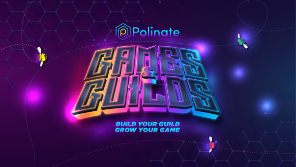 You are currently viewing Gamer’s Zone: Polinate Games & Guilds to Support Ambitious Projects to Raise Funds