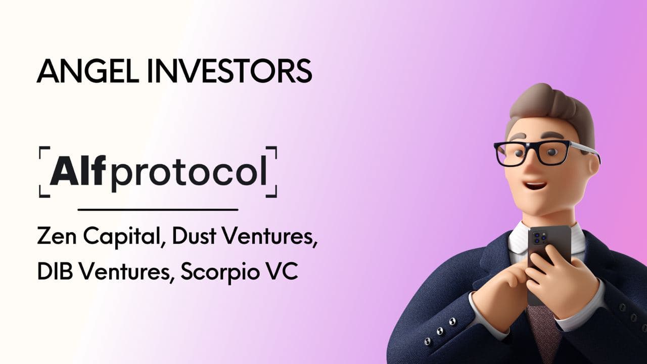 Inversores ángeles del protocolo Alf: Zen Capital, Dust Ventures, Dib Ventures, Scorpio VC
