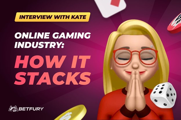 Interview With BetFury Marketing & PR Lead Kate Fury, On How The Company Stacks Up In The Online Gaming Industry