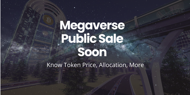 Megaverse Public Sale Soon: Know Token Price, Allocation and More