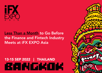 Less Than a Month to Go Before the Finance and Fintech Industry Meets at iFX EXPO Asia