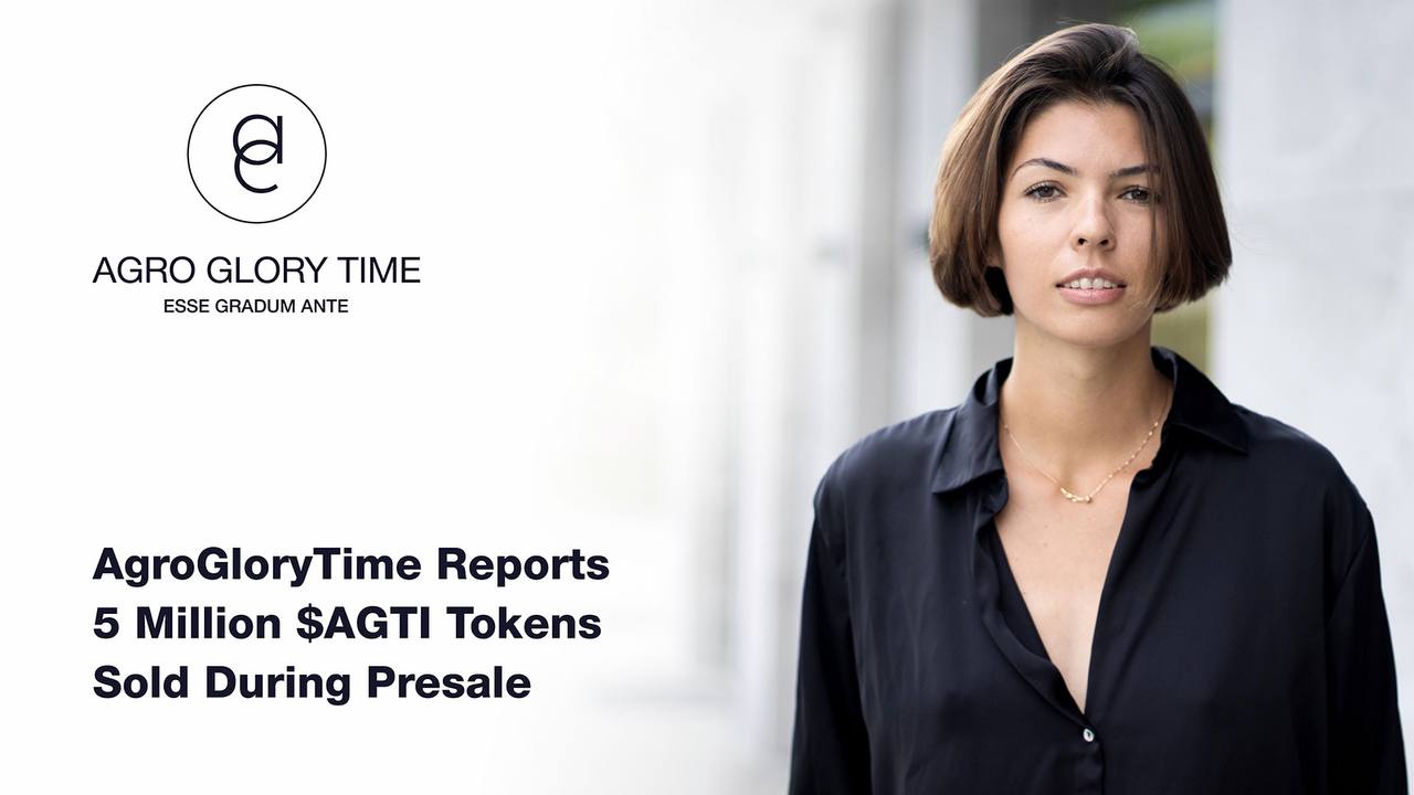 AgroGloryTime 5 million AGTI tokens sold company report