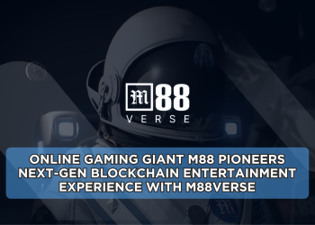 Online Gaming Giant M88 Pioneers Next-gen Blockchain Entertainment Experience With M88verse