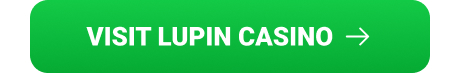 Visit Lupin casino real money site