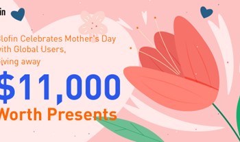 Blofin Celebrates Mother’s Day with Global Users, Giving away $11,000 Worth Presents