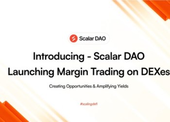 Introducing Scalar DAO :: Launching Margin Trading on DEXs
