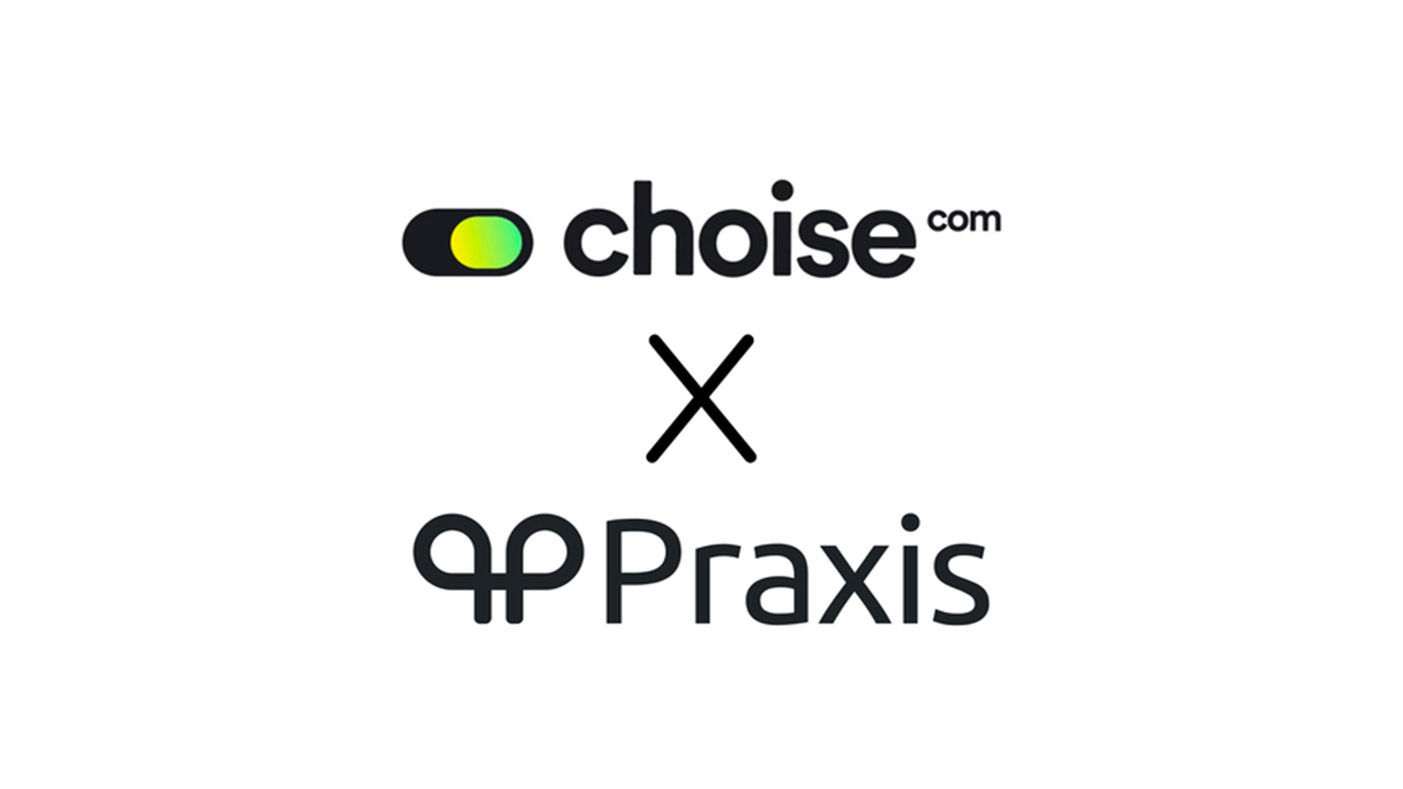 Praxis announces crypto accessibility partnership with Choise.com,  expanding its global presence