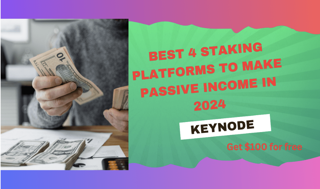 Best 4 Staking Platforms to Make Passive Income in 2024 | NewsBTC