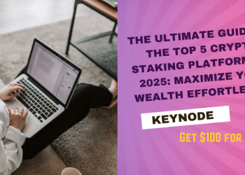 The Ultimate Guide to the Top 5 Crypto Staking Platforms in 2025: Maximize Your Wealth Effortlessly