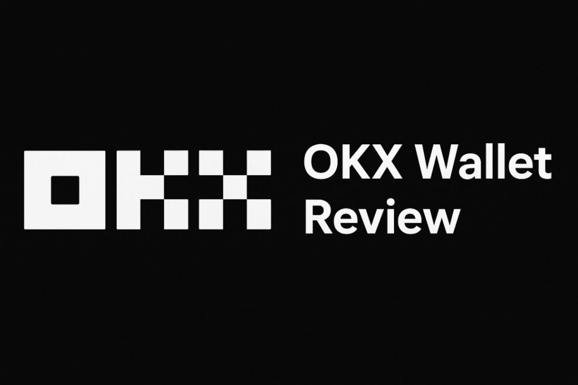 A Full OKX Wallet Review for 2025 — Is it the Best Crypto Wallet for You?