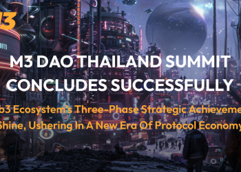 M3 DAO Thailand Summit Concludes Successfully: Web3 Ecosystem’s Three-Phase Strategic Achievements Shine, Ushering in a New Era of Protocol Economy