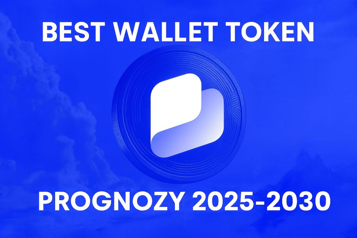 Best Wallet Token prognozy 2025-2030. Czy kryptowaluta znanego portfela podbije rynek?