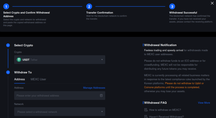 MEXC’s withdrawal section is easy to use in just 3 steps.