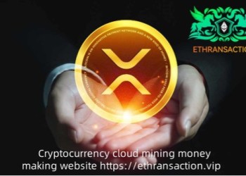 Seize the XRP Surge: ETHRANSACTION Mining Platform Allows You to Easily Earn $20000 Daily