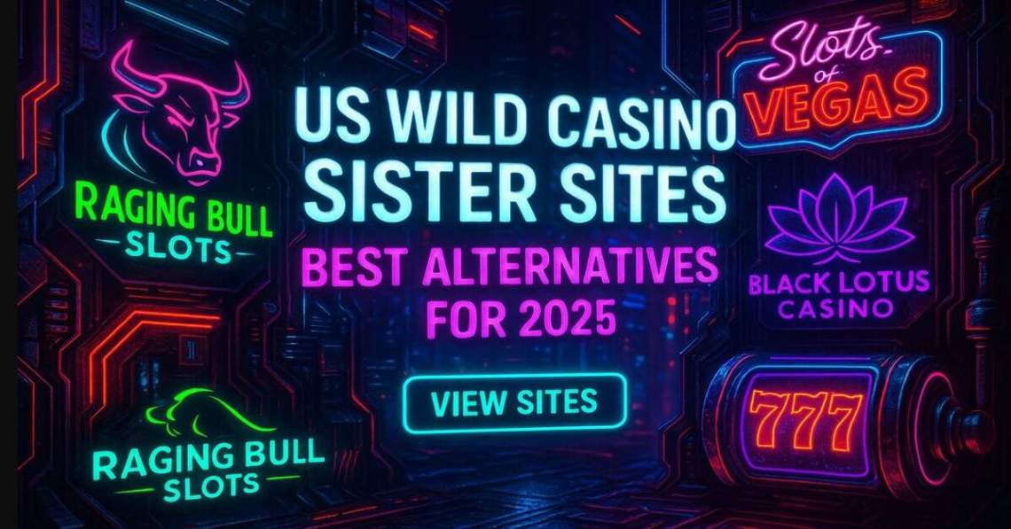 US Wild Casino Sister Sites – Best Alternatives for 2025