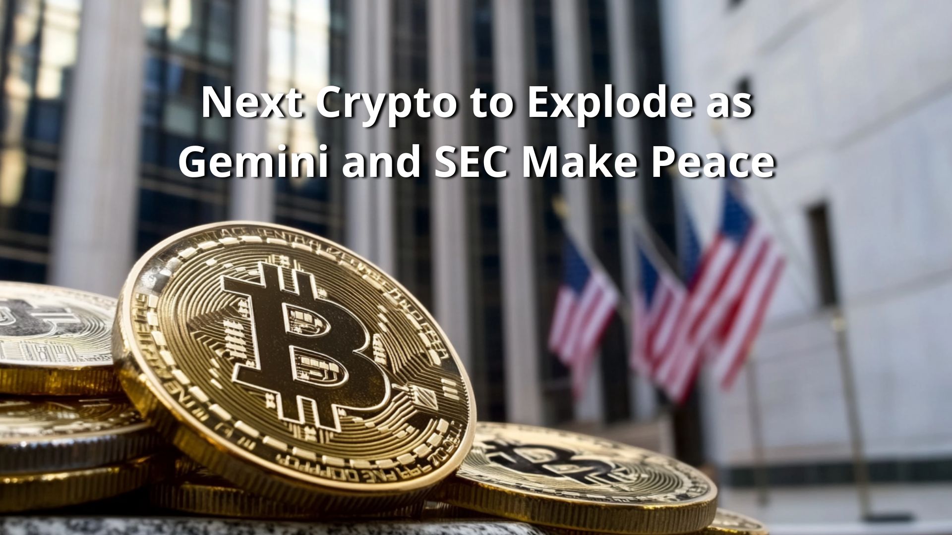 Gemini and SEC Settlement Sparks Buzz Around the Next Crypto to Explode