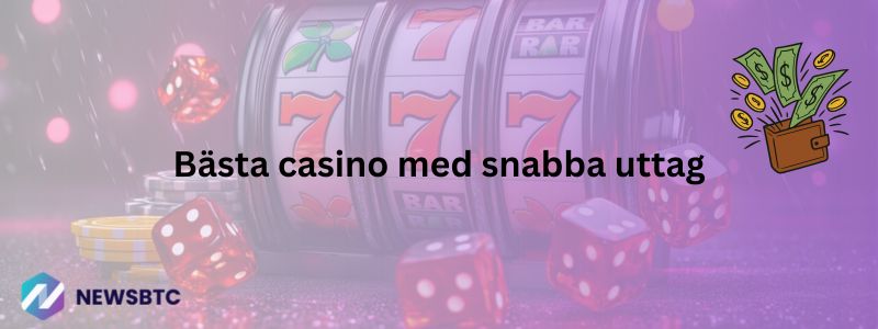 Bästa casino med snabba uttag